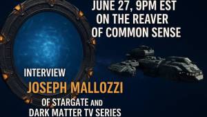 Joseph Mallozzi appears on Reaver of Common Sense to discuss Stargate, sci-fi censorship, and Dark Matter