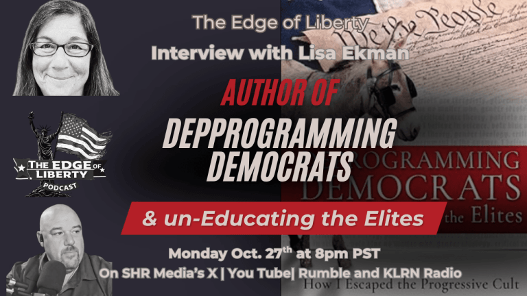 Promotional image for The Edge of Liberty interview with author Lisa Ekman, featuring her book Deprogramming Democrats & unEducating the Elites, airing October 27, 2025, at 8 PM PST on SHR Media, YouTube, Rumble, and KLRN Radio.
