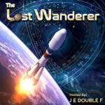 The Lost Wanderer podcast artwork showing a rocket launching from Earth with digital navigation overlays.