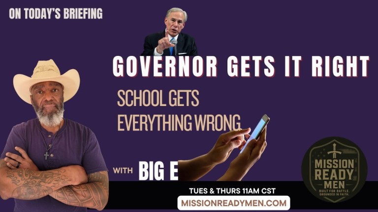 Mission Ready Men show graphic featuring Big E, Governor Greg Abbott, and the headline “Governor Gets It Right, School Gets Everything Wrong”
