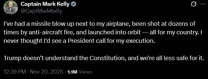Screenshot of Mark Kelly’s post stating he has faced missiles, anti aircraft fire, and spaceflight, and claiming he never expected to see a President call for his execution.