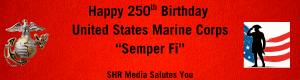 Red textured banner with the Marine Corps emblem on the left and the SHR Media patriot silhouette on the right, with text wishing the United States Marine Corps a happy 250th birthday and Semper Fi.