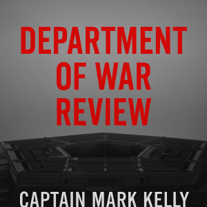 Pentagon in grayscale with bold red text reading Department of War Review and white text naming Captain Mark Kelly.