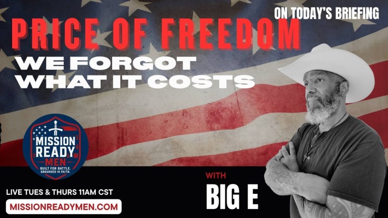Promotional image for the Mission Ready Men show featuring Big-E with text reading “Price of Freedom — We Forgot What It Costs,” set against a faded American flag background.