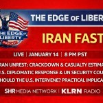 The Edge of Liberty live show graphic titled “Iran Fast” with date January 14, 8 PM PST, SHR Media Network and KLRN Radio