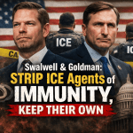 Swalwell and Goldman propose legislation to strip ICE agents of qualified immunity while retaining constitutional immunity for members of Congress.
