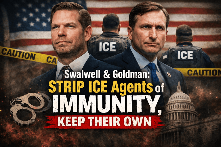 Swalwell and Goldman propose legislation to strip ICE agents of qualified immunity while retaining constitutional immunity for members of Congress.