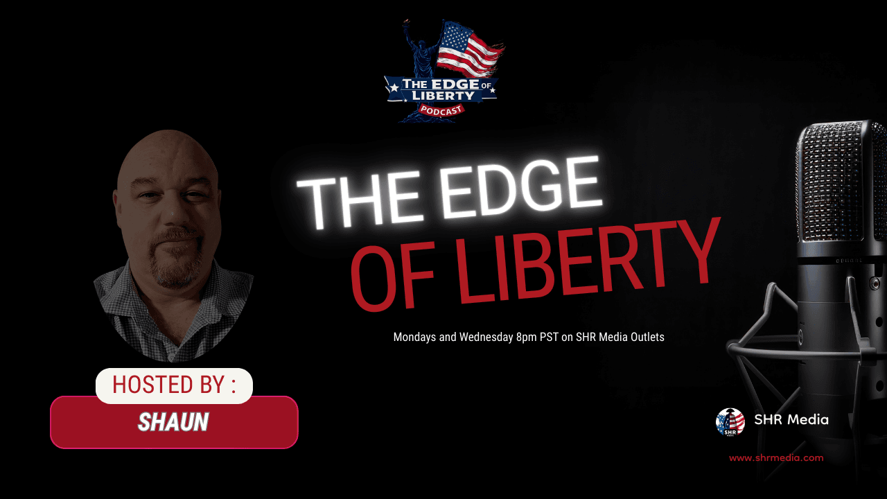 The Edge of Liberty - SHR Media