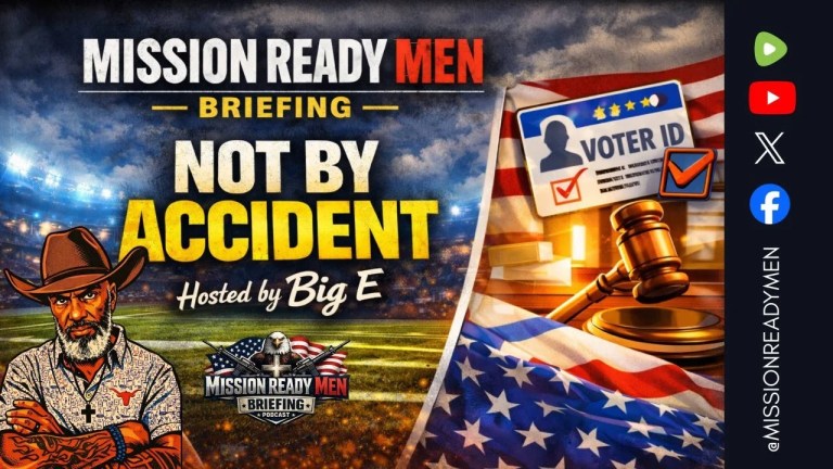 Mission Ready Men Briefing Not By Accident show graphic with voter ID card, gavel, American flag, and Big E illustration