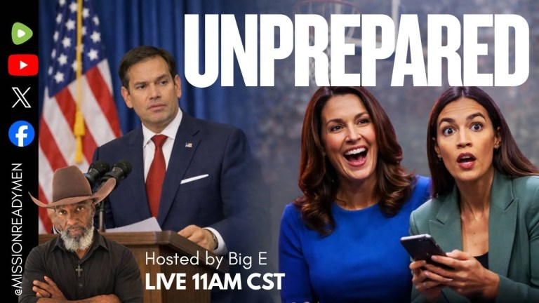 Mission Ready Men Briefing thumbnail reading UNPREPARED with Marco Rubio and images of political figures, live 11 AM CST