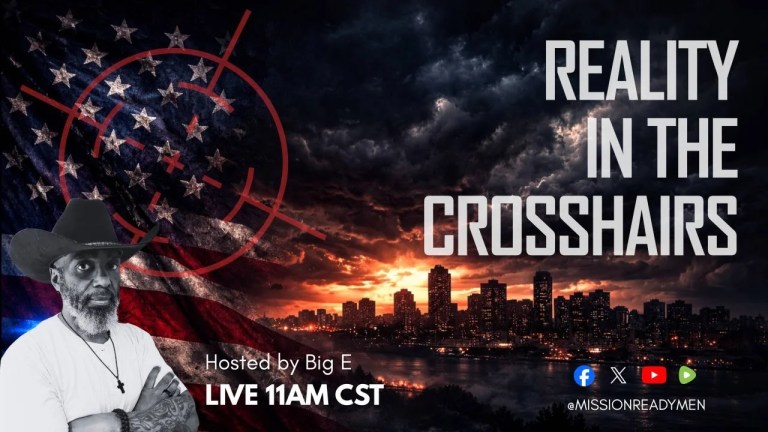 Reality in the Crosshairs | Mission Ready Men