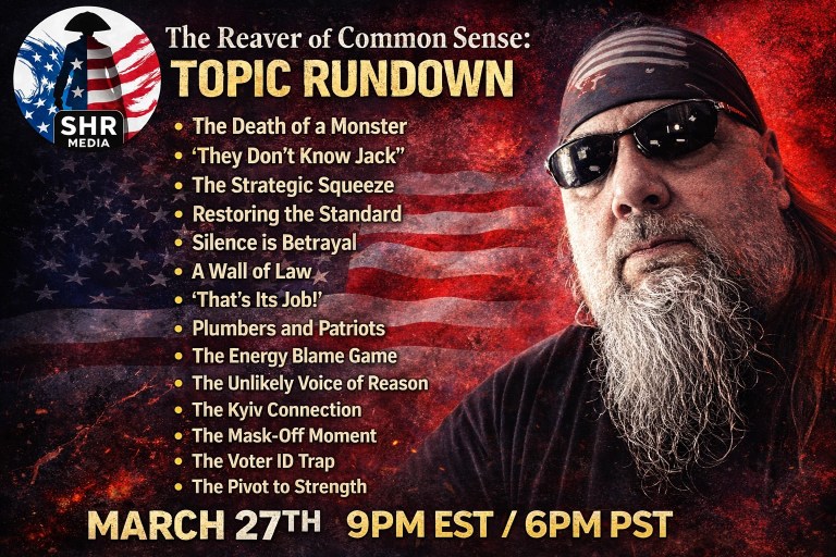 Reaver of Common Sense live March 27 2026 topic rundown featuring political commentary on voter ID Kyiv connection energy policy and current events