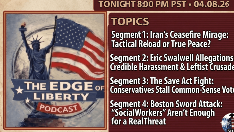 The Edge of Liberty show topics for April 8 2026 at 8 PM PST on SHR Media and KLRN